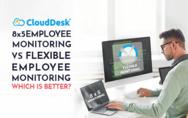 8 x 5 employee monitoring vs flexible employee monitoring – Which is better?