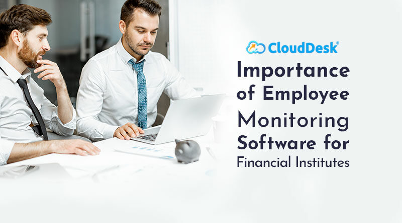 Importance-of-Employee-Monitoring-Software-for-Financial-Institutes