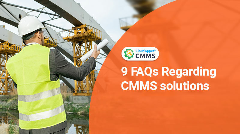 9-FAQs-that-help-choose-a-CMMS-for-effective-maintenance-management
