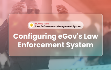 Configuring M2SYS eGov’s Law Enforcement System for an African Prospect