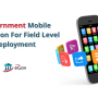eGovernment Mobile Applications For Field Level Deployment