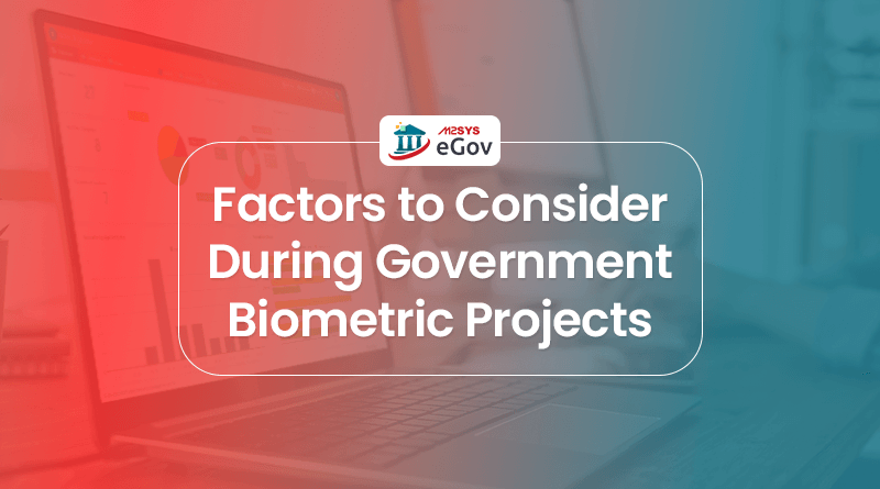Factors-System-Integrators-Need-to-Consider-During-Biometric-Government-Projects