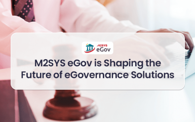 M2SYS eGov is Shaping the Future of eGovernance Solutions
