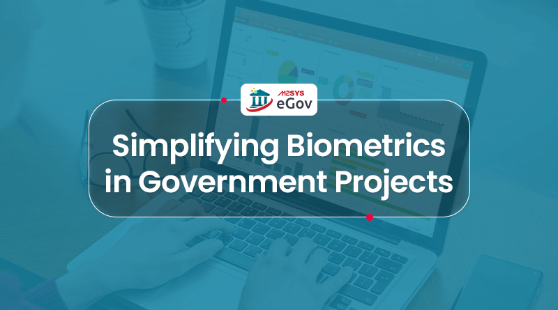 Simplifying-The-Use-of-Biometrics-in-Government-Projects