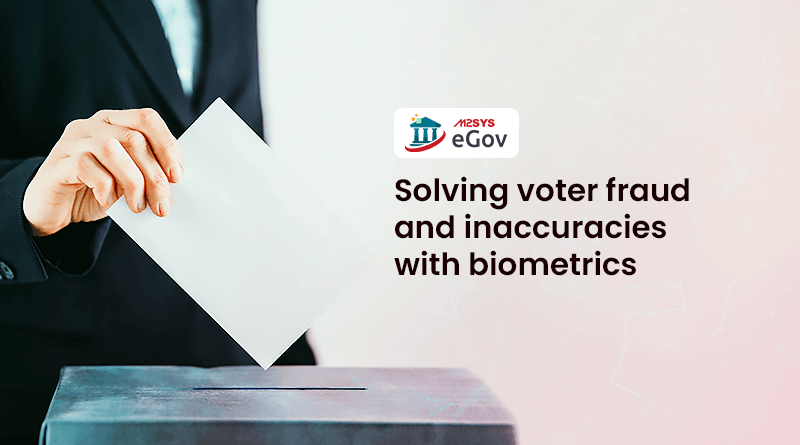 Solving-voter-fraud-with-a-robust-biometric-voter-registration-system