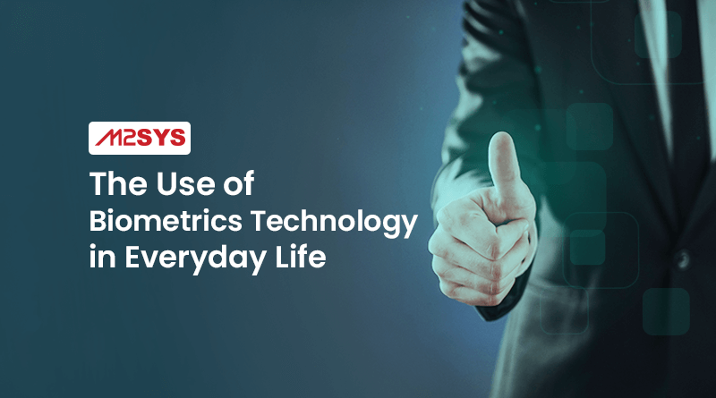 The-Use-of-Biometrics-Technology-in-Everyday-Life