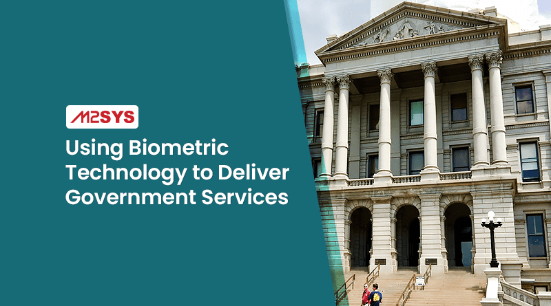 Using-Biometric-Technology-to-Deliver-Government-Services