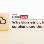 5 reasons why biometric cloud solutions are the future