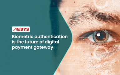 Biometric authentication is the future of digital payment gateway