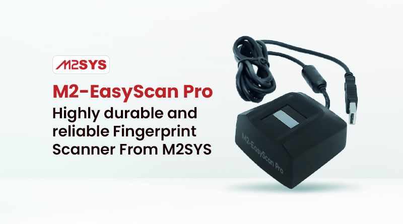 M2-EasyScan-Pro---Highly-durable-and-reliable-Fingerprint-Scanner-From-M2SYS