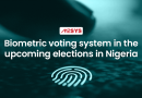 Nigeria will be implementing biometric voting system in the upcoming elections