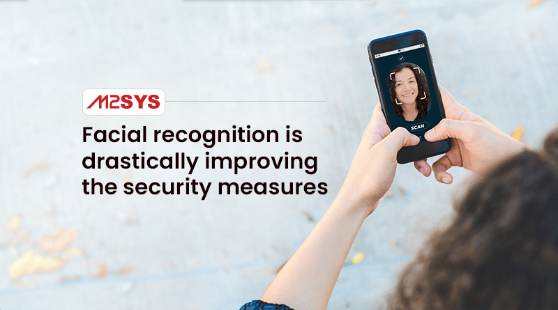 Facial Recognition Is Drastically Improving Security Measures