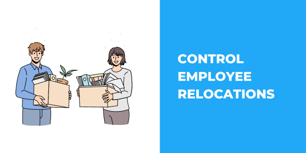 Control employee relocations