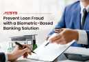 Prevent-Loan-Fraud-with-a-Biometric-Based-Banking-Solution