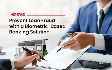Prevent Loan Fraud with a Biometric-Based Banking Solution