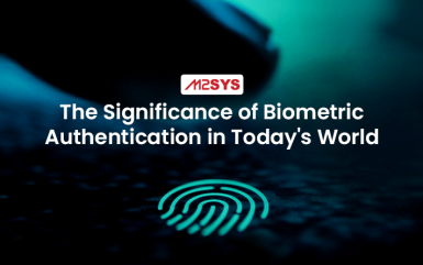 The Significance of Biometric Authentication in Today’s World