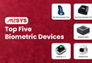 Top Five Biometric Device for Your Organization