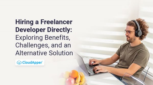 Hiring-a-Freelancer-Developer-Directly--Exploring-Benefits,-Challenges,-and-an-Alternative-Solution