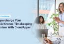 Supercharge-Your-UKG-Kronos-Timekeeping-System-With-CloudApper
