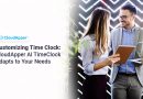 Customizing-TimeClock--CloudApper-AI-TimeClock-Adapts-to-Your-Needs