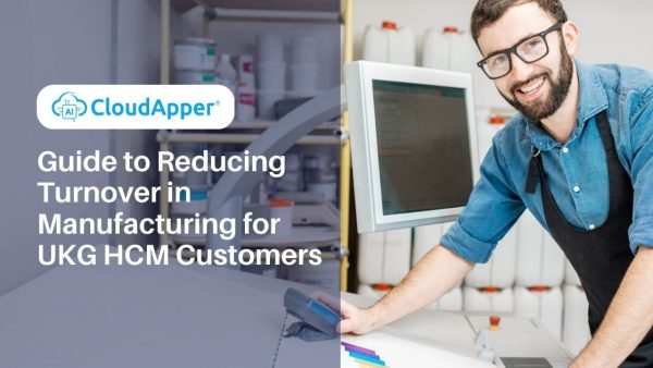 Guide to Reducing Turnover in Manufacturing for UKG HCM Customers