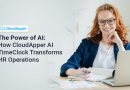 The-Power-of-AI--How-CloudApper-AI-TimeClock-Transforms-HR-Operations