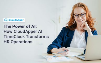 How CloudApper AI TimeClock Transforms HR Operations