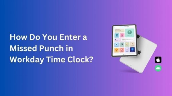 How-Do-You-Enter-a-Missed-Punch-in-Workday-Time-Clock