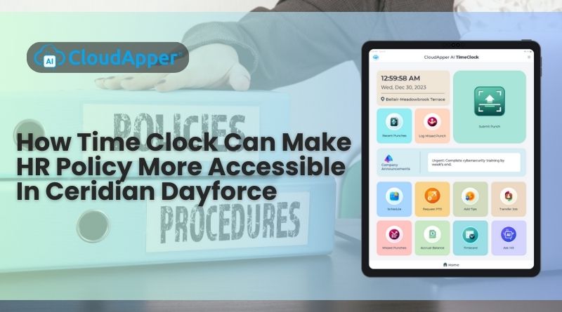 How Time Clock Can Make HR Policy More Accessible In Ceridian Dayforce