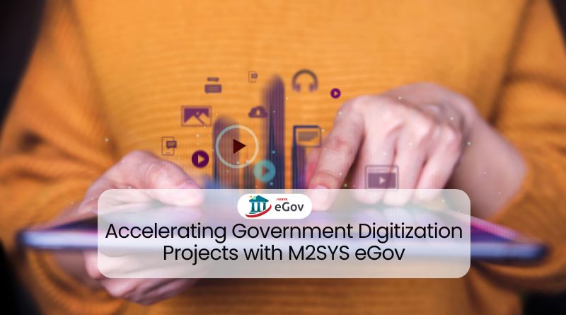Accelerating Government Digitization Projects with M2SYS eGov