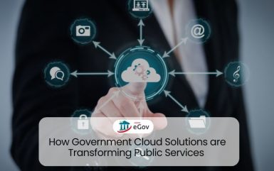 How Government Cloud Solutions are Transforming Public Services