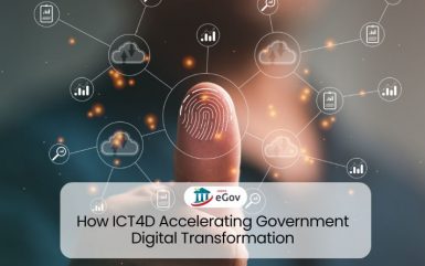 How ICT4D Accelerating Government Digital Transformation