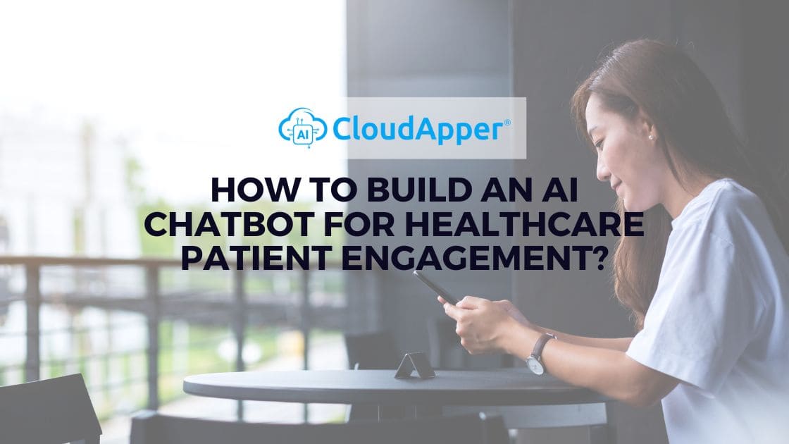 Revolutionizing Patient Care: A Guide to Building AI Chatbots in Healthcare