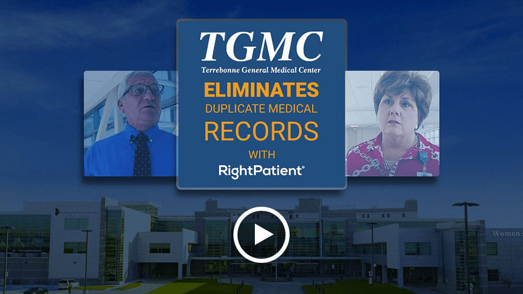 terrebonne-general-medical-center-solves-the-patient-identification-challenge-with-rightpatient-testimonial