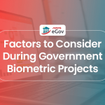 Factors-System-Integrators-Need-to-Consider-During-Biometric-Government-Projects