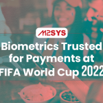 Biometrics-Trusted-For-Payments-At-FIFA-World-Cup-2022