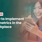 How-to-Implement-Biometrics-in-the-Workplace